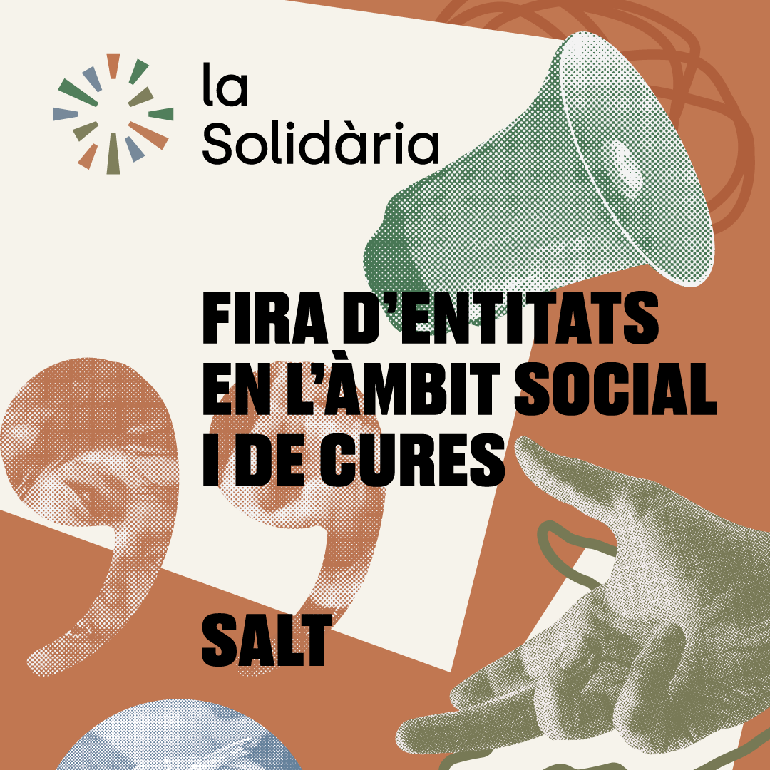 TIRA PEL DRET / La Solidària. Fira d’entitats de l'àmbit social i de cures