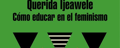 Querida Ljeawele. Cómo educar en el feminismo