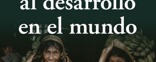 El engaño de la añyuda al desarrollo en el mundo