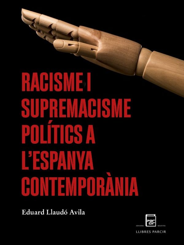 Racisme i supremacisme polítics a l'Espanya contemporània