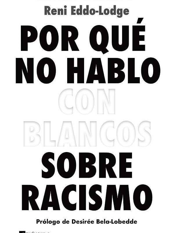 Por qué no hablo con blancos sobre racismo