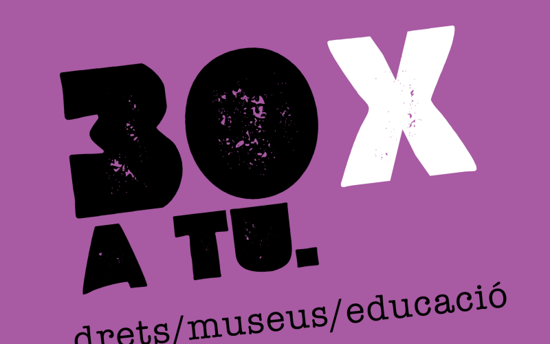 30XaTU: Museus, Drets i Educació!