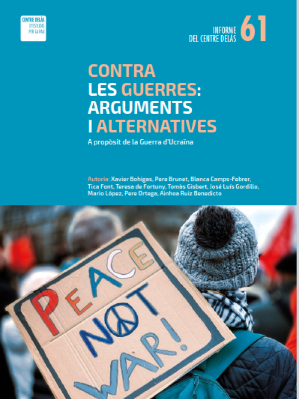 CONTRA LES GUERRES: ARGUMENTS I ALTERNATIVES A propòsit de la Guerra d’Ucraïna