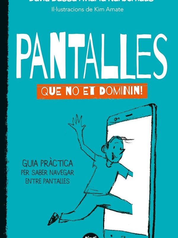 Pantalles: que no et dominin! 