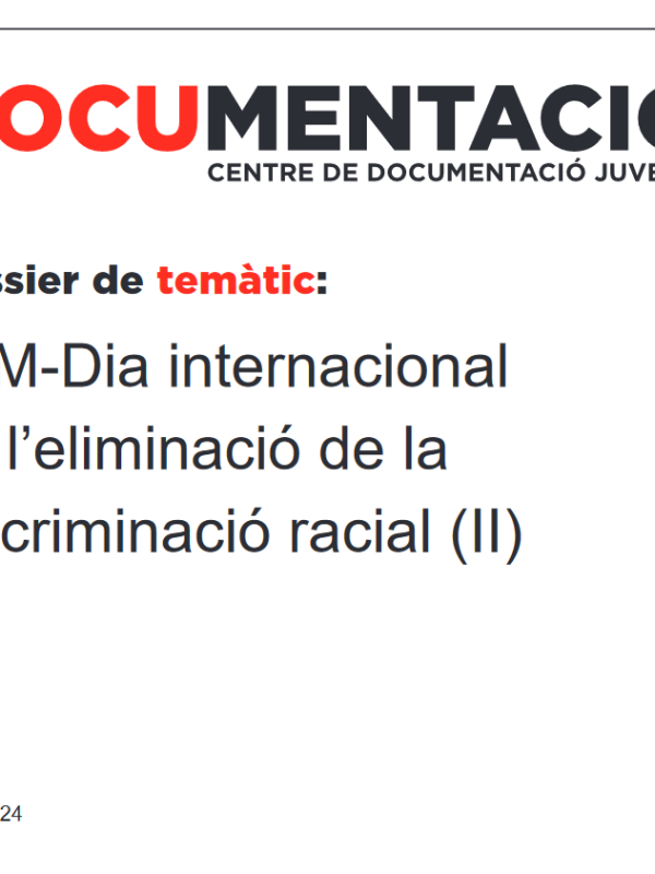 Dossier de temàtic: 21M-Dia internacional de l’eliminació de la discriminació racial 