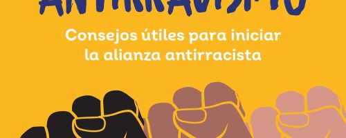 Ponte a punto para el antirracismo. Consejos útiles para inicar una alianza antirracista