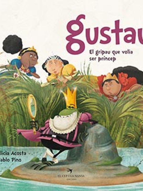 Gustau, el gripau que volia ser príncep