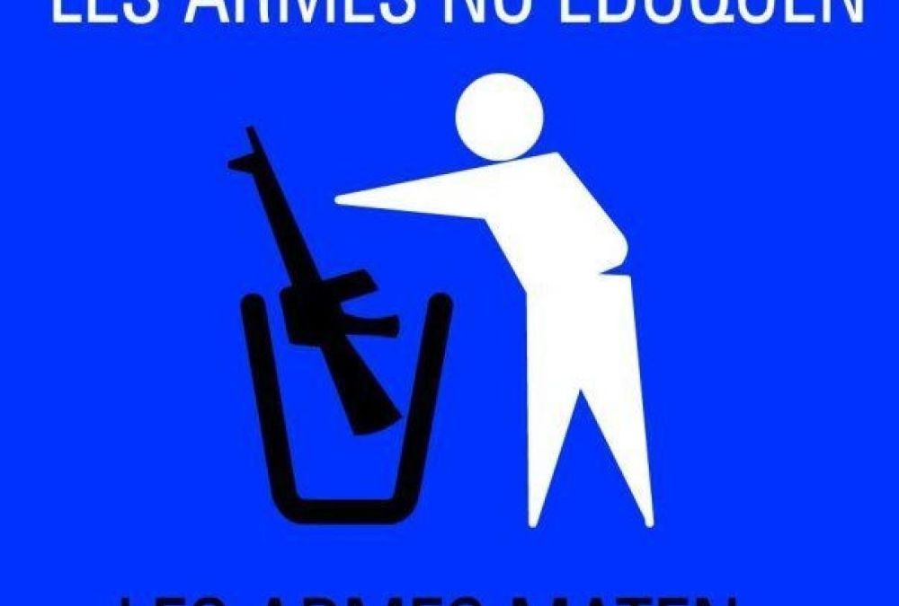 Les armes no eduquen, les armes maten!