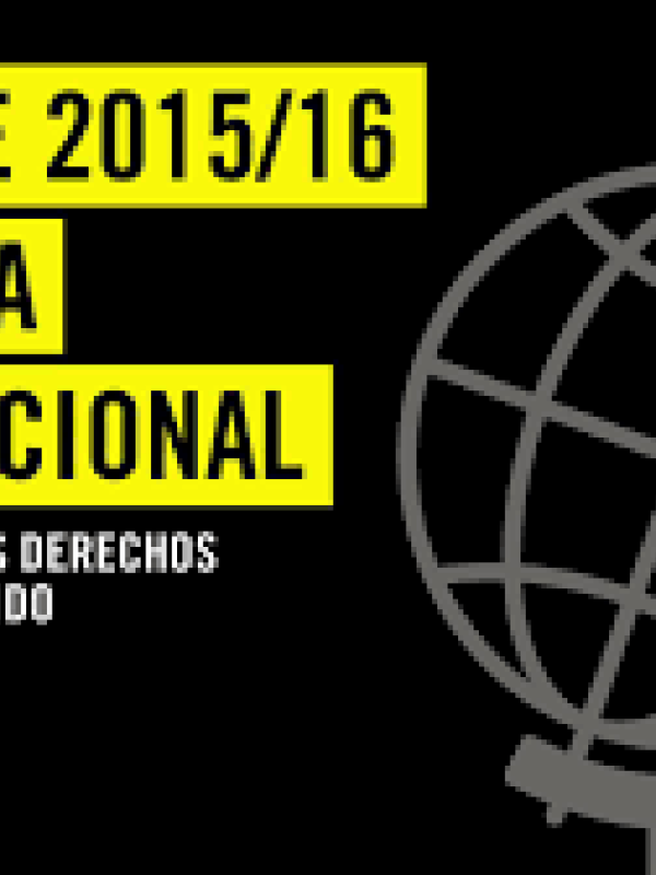Informe 2015/16 Amnistía Internacional. la situación de los derechos humanos en el mundo