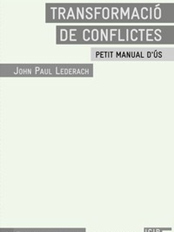 Transformació de conflictes : petit manual d'ús