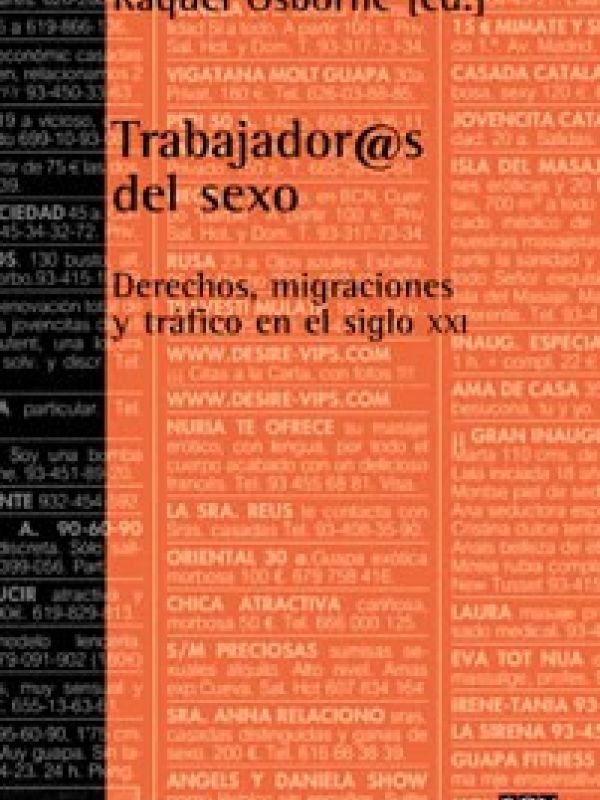 Trabajador@s del sexo : derechos, migraciones y tráfico en el siglo XXI 