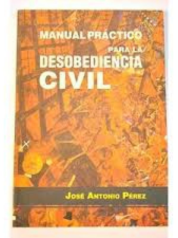 Manual práctico para la desobediencia civil