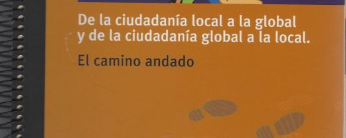 De la ciudadanía local a la global y de la ciudadanía global a la local : el camino andado 