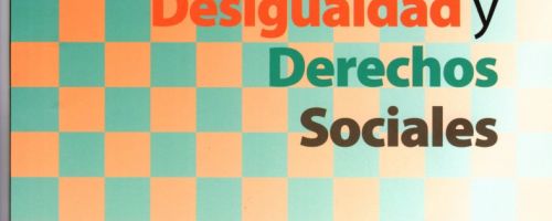 Desigualdad y derechos sociales : Análisis y perspectivas