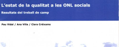 L'Estat de la qualitat a les ONL socials : resultats del treball de camp / Pau Vidal ... [et al.]