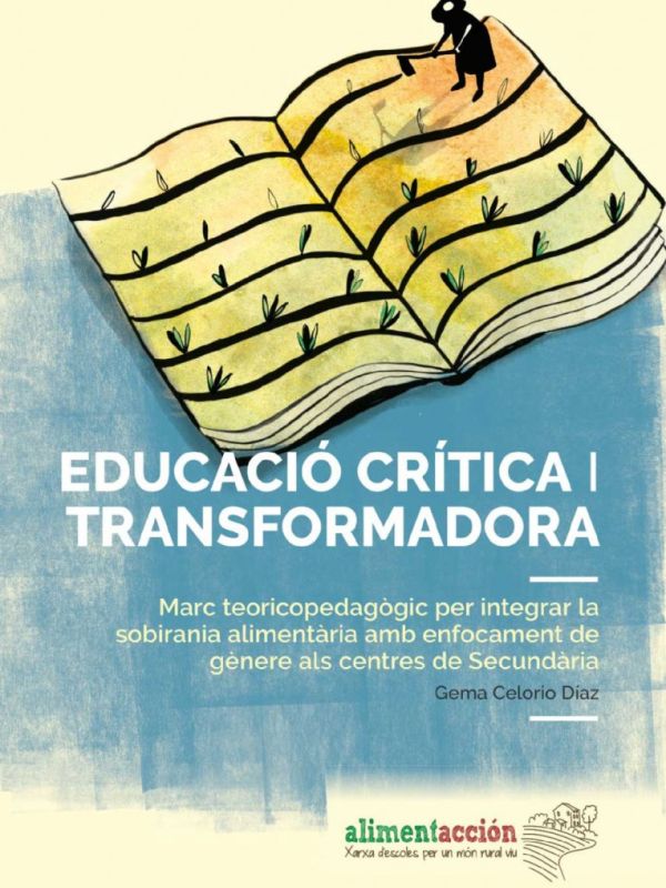 Educació crítica i transformadora. Marc teoricopedagògic per integrar la sobirania alimentària amb e