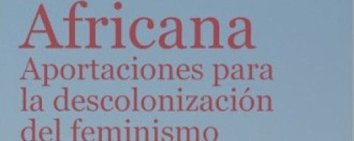 Africana : aportaciones para la descolonización del feminismo / [selección de entrevistas a Amina Ma