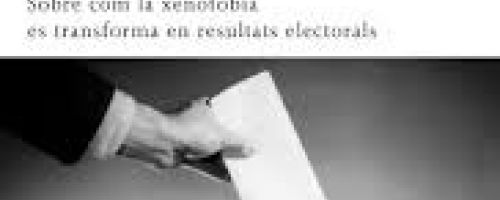 Xenofòbia a les urnes : sobre com la reacció contra els immigrants es transforma en resultats electo