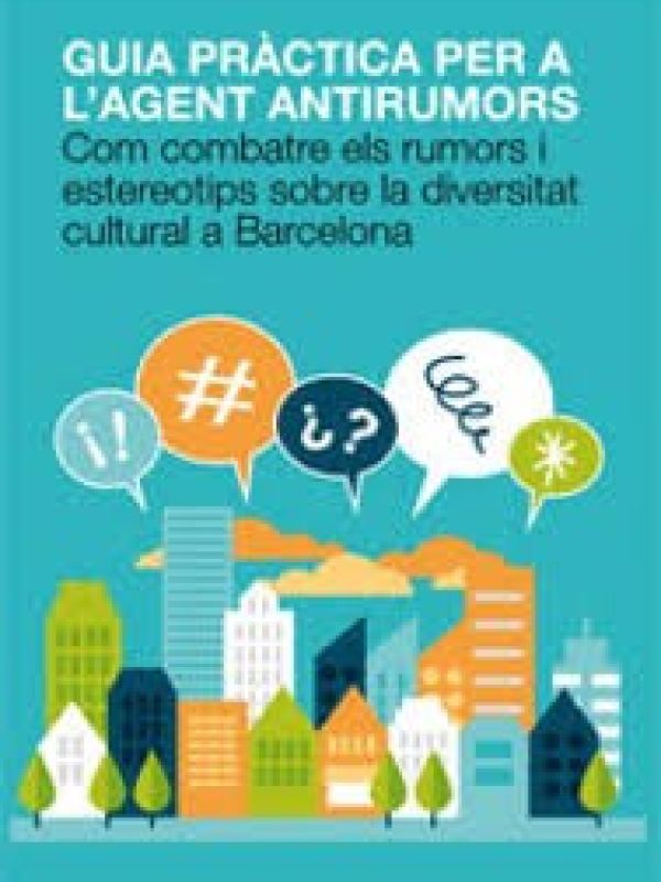 Guia pràctica per a l'Agent Antirumors. Com combatre els rumors i estereotips sobre la diversitat cu