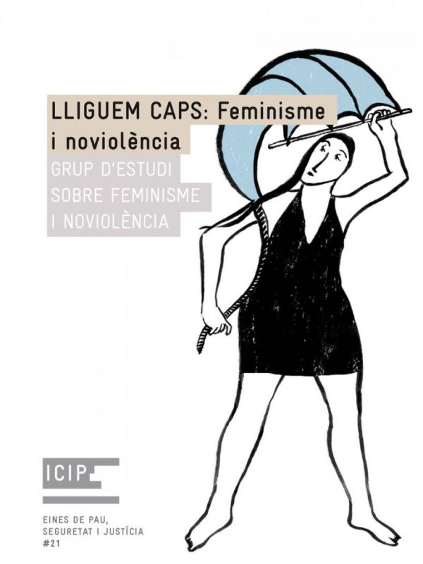 LLIGUEM CAPS: Feminisme i noviolència