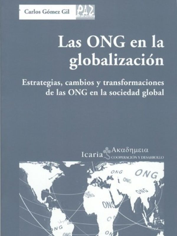 Las ONG en la globalización : estrategias, cambios y transformaciones de las ONG en la sociedad glob
