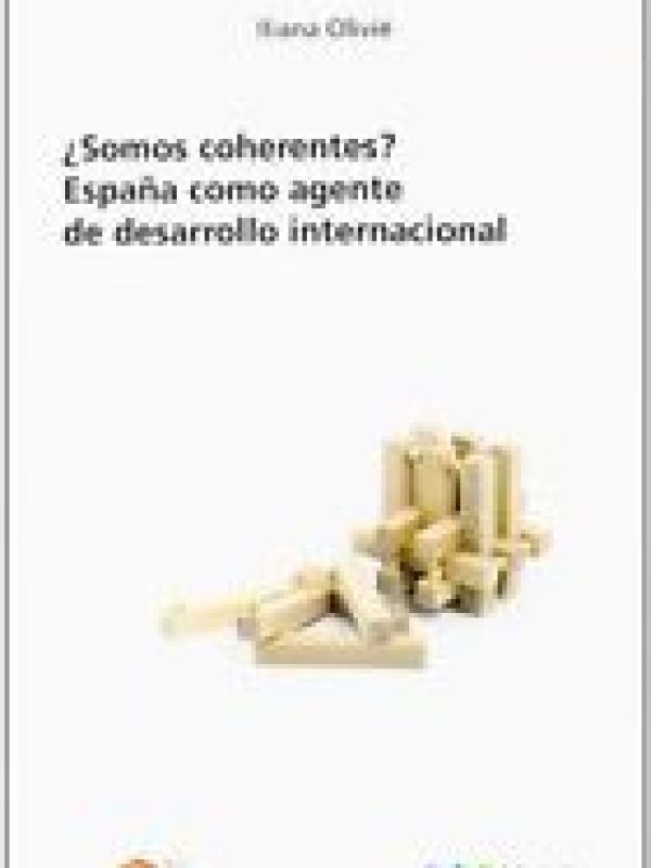 ¿Somos coherentes? : España como agente de desarrollo internacional