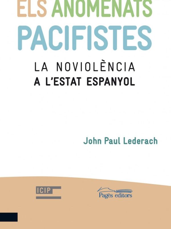 Els Anomenats pacifistes : la noviolència a l'Estat espanyol 