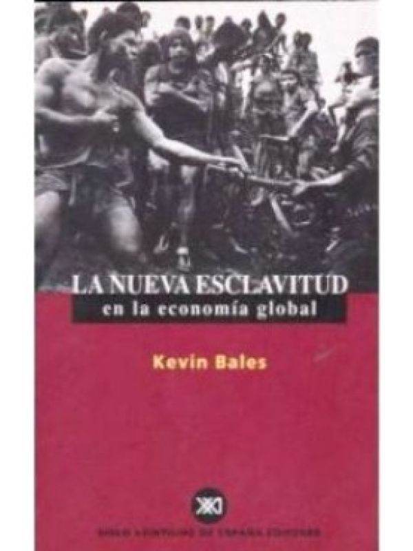 La Nueva esclavitud en la economía global