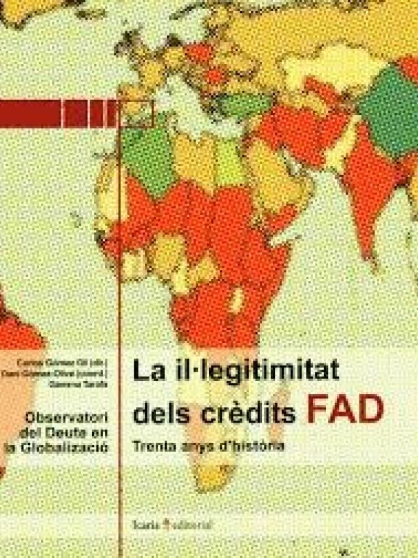 La Il·legitimitat dels crèdits FAD : trenta anys d'història / Carlos Gómez Gil (dir. científica), Da