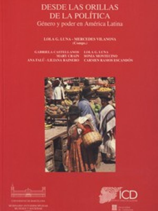 Desde las orillas de la política : género y poder en América Latina 