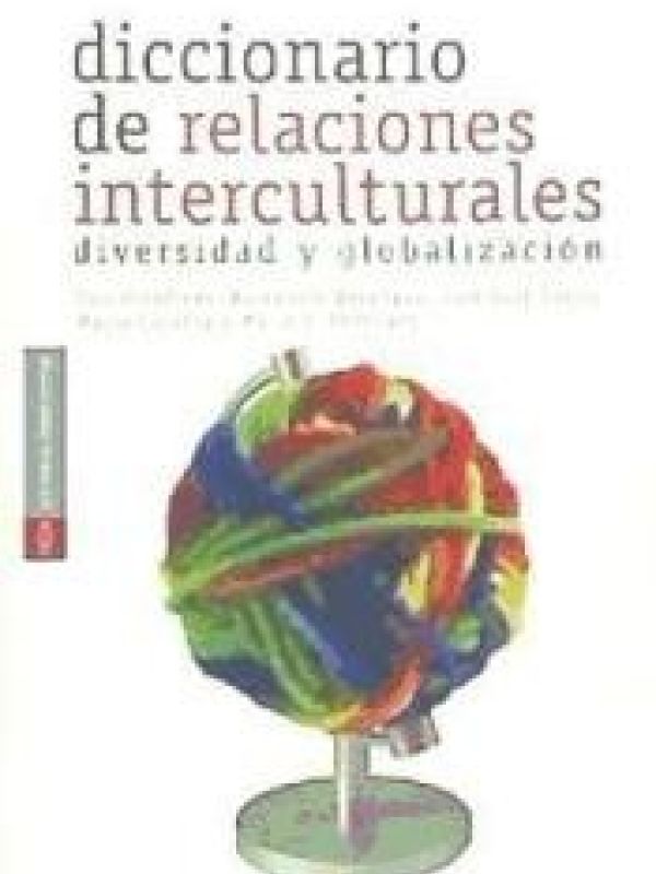 Diccionario de relaciones interculturales : diversidad y globalización