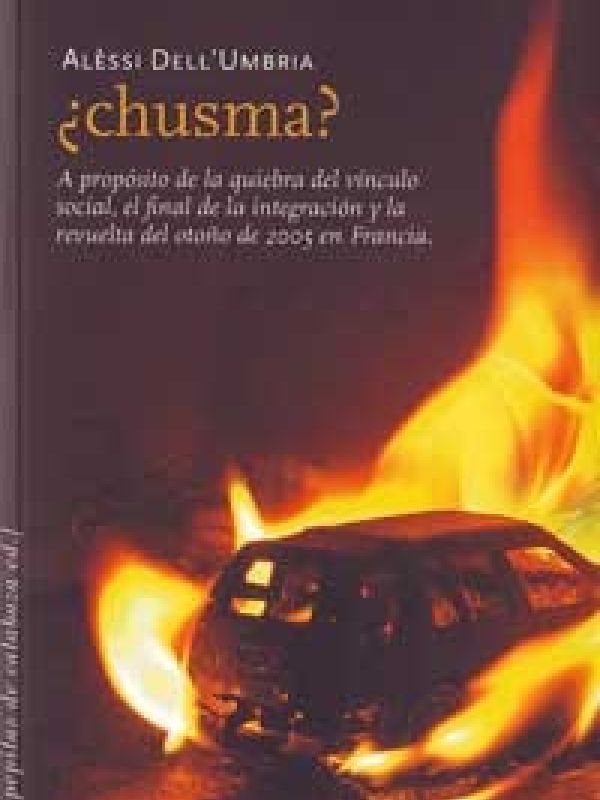 ¿Chusma? : a propósito de la quiebra del vínculo social, el final de la integración, la revuelta del