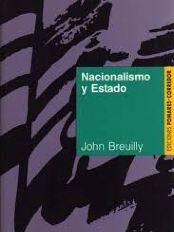 Nacionalismo y Estado / John Breuilly