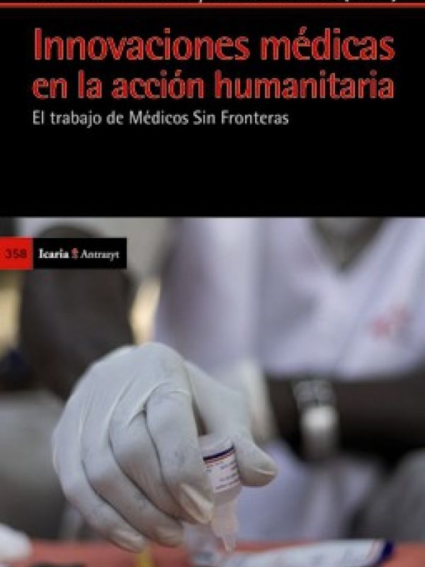 Innovacions médicas en la acción humanitaria.El trabajo de Médicos Sin Fronteras