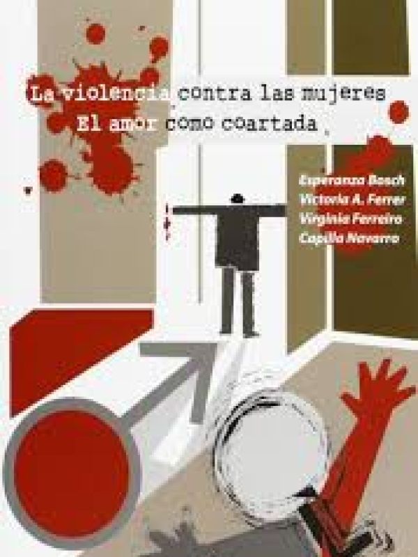 La violencia contra las mujeres. El amor como coartada