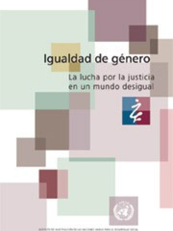 Igualdad de género : la lucha por la justicia en un mundo desigual : sinopsis