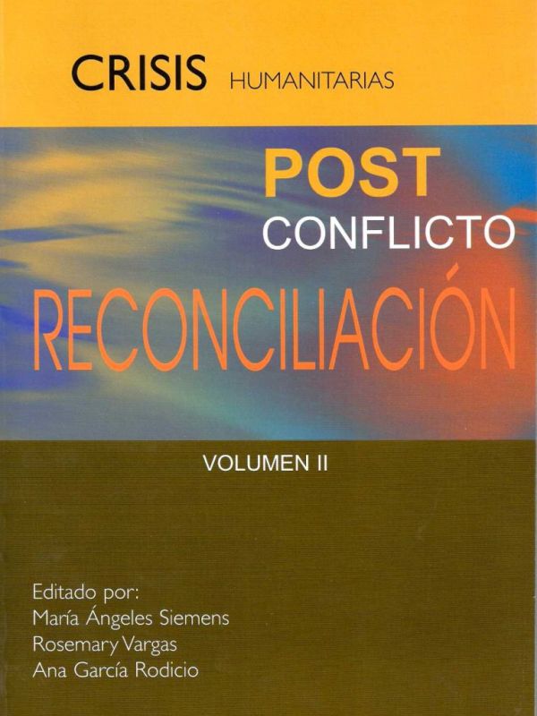 Crisis humanitarias, post-conflicto y reconciliación  Vol I, II y III