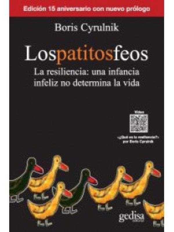 Los patitos feos. La seiliencia: una infancia infeliz no determina la vida