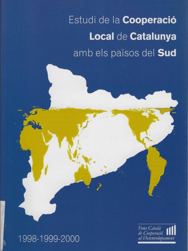 Estudi de la cooperació local de Catalunya amb els Països del Sud : 1998-1999-2000