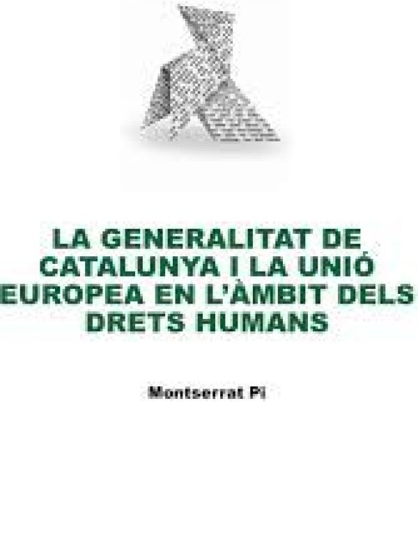 La Generalitat de Catalunya i la Unió Europea en l'àmbit dels drets humans 
