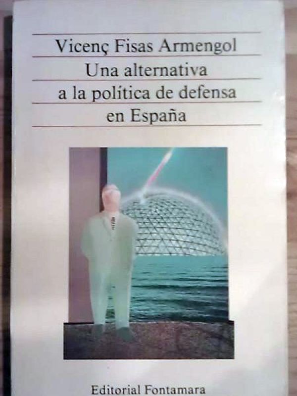 Una alternativa a la política de defensa en España 