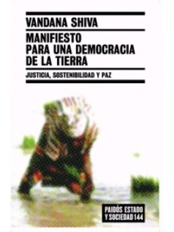 Manifiesto para una democracia de la Tierra : justicia, sostenibilidad y paz
