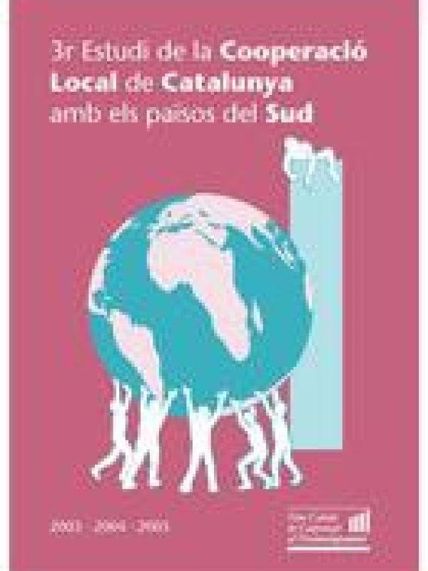 3r estudi de la cooperació local de Catalunya amb els Països del Sud : 2003-2004-2005