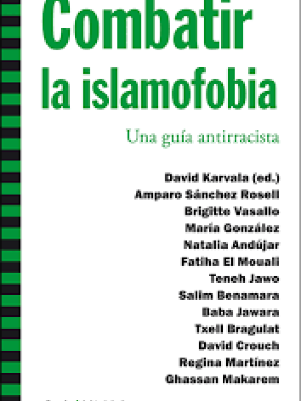 Combatir la islamofobia. Una guía antiracista