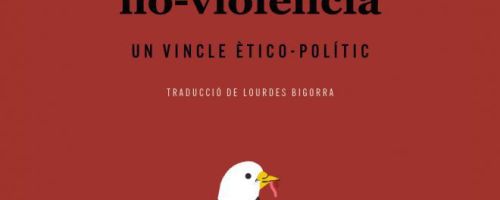 La força de la no-violència. Un repte ètico-polític