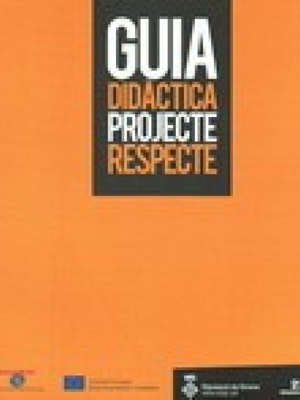 Guia didáctica : projecte Respecte