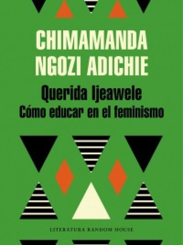 Querida Ljeawele. Cómo educar en el feminismo
