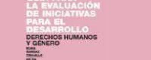 Guía para la evaluación de iniciativas para el desarrollo : derechos humanos y género