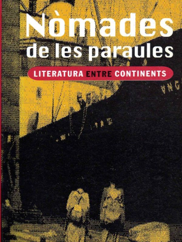 Nòmades de les paraules : literatura entre continents