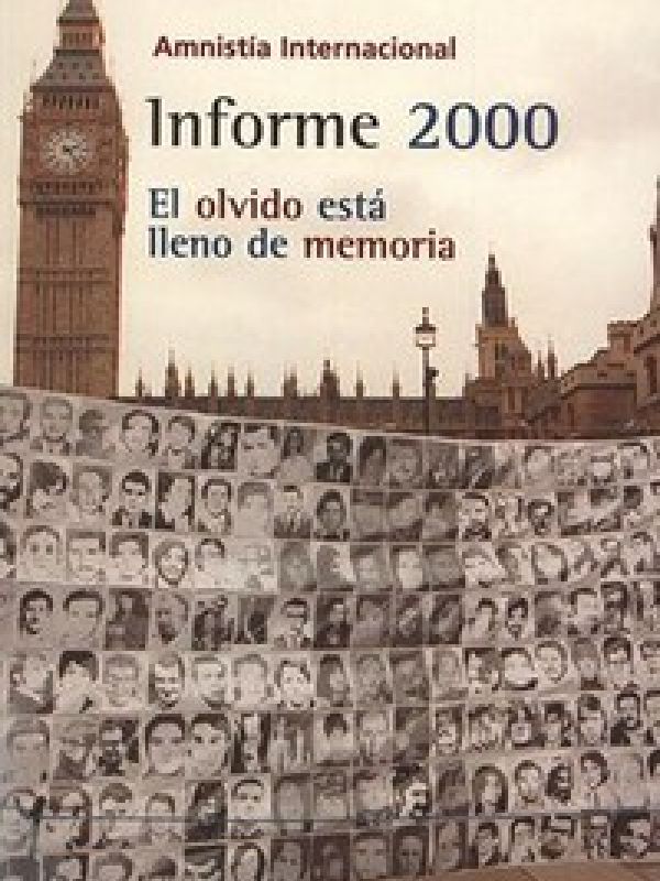 Amnistía Internacional Informe 2000 : el olvido está lleno de memoria